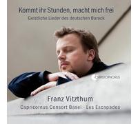 Franz Vitzthum; Capricornus Consort Basel; Les Escapades - Sacred Songs of the German Baroque Era