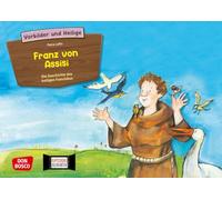 Franz von Assisi - Die Geschichte des heiligen Franziskus. Kamishibai Bildkartenset.: Entdecken - Erzählen - Begreifen: Vorbilder und Heilige.