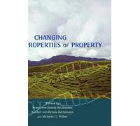 Franz von Benda-Beckmann Changing Properties of Property (Copertina rigida)