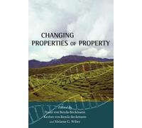 Franz von Benda-Beckmann Changing Properties of Property (Tascabile)