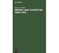 Franz Von Buhl Reden Und Aufsätze. 1900-1921 (Copertina rigida)