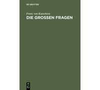 Franz Von Kutschera Die großen Fragen (Copertina rigida)