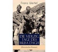 Franz Werfel Die vierzig Tage des Musa Dagh (Historischer Roman) (Tascabile)