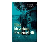 Franz Werfel Eine blassblaue Frauenschrift (Historischer Roman) (Tascabile)