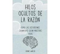 Franz Winter Hilos ocultos de la razón (Tascabile)