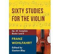 Franz Wohlfahrt - 60 Studies, Op. 45 Complete (Tascabile)