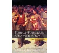 Franz-Xaver Kaufmann European Foundations of the Welfare State (Tascabile)