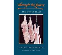 Franz Xaver Kroetz Through the Leaves and Other Plays (Tascabile)