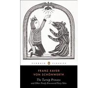 The Turnip Princess: And Other Newly Discovered Fairy Tales