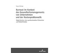 Franz Zeilner Burnout im Kontext des Gesundheitsmanagements von Unte (Tascabile)