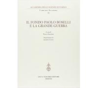 Franzese,Paolo (a cura di). - Il fondo Paolo Boselli e la Grande Guerra.