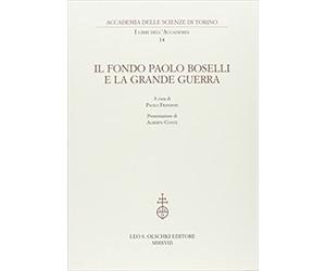 Franzese,Paolo (a cura di). - Il fondo Paolo Boselli e la Grande Guerra.