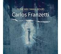 Franzetti,Carlos - In The Wee Small Hours