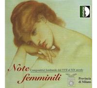 Audio Cd Note Femminili: Compositrici Lombarde Dal XVII al XIX Secolo