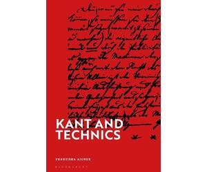 Franziska Aigner Kant and Technics (Tascabile)
