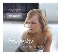 Franziska Die Liebe Ist Ein Niemandsland (Limitierte Fan Edition) (CD)