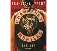 Franziska Franz Frankfurt Hunters: Krimi (Tascabile)