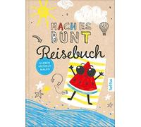 Franziska Frey Mach es bunt Reisebuch: Das besondere Reisetag (Copertina rigida)
