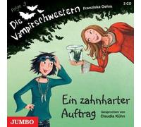 Franziska Gehm Die Vampirschwestern 3/Ein Zahnharter Auftrag (CD)
