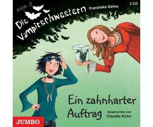 Franziska Gehm Die Vampirschwestern 3/Ein Zahnharter Auftrag (CD)