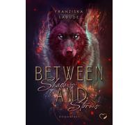 Franziska Labud Between Shadows And Storms: Romantasy (Between Fire (Tascabile)