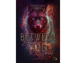 Franziska Labud Between Shadows And Storms: Romantasy (Between Fire (Tascabile)