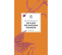 Franziska Meier Die Klage der Madonna Fiammetta: Übersetzt und mit e (Tascabile)