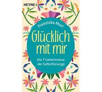 Franziska Muri Glucklich mit mir (Tascabile)