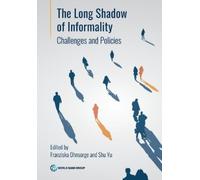 Franziska Ohnsorge Shu Yu The Long Shadow of Informality (Tascabile)
