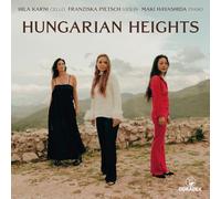 Franziska Pietsch, Maki Hayashida, Hila Karni - Hungarian Heights