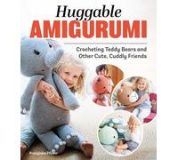 Franziska Poser Huggable Amigurumi (Tascabile)