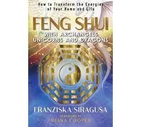 Franziska Siragusa Feng Shui with Archangels, Unicorns, and Dragons (Tascabile)