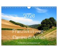 Franziskusweg - Camino di Assisi (Wandkalender 2026 DIN A4 quer), CALVENDO Monatskalender: Auf den Spuren des Franz von Assisi am Pilgerweg von Dovadola nach Rom
