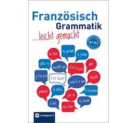 Französisch Grammatik leicht gemacht A1-B1: Lern- und Übungsgrammatik A1-B1