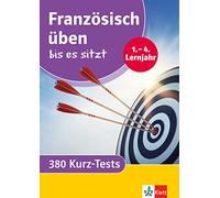 Französisch üben s sitzt 1.-4. Lernjahr: 380 Kurz-Tests
