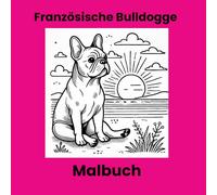 Französische Bulldogge Malbuch