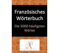 Französisches Wörterbuch Die 5000 häufigsten Wörter