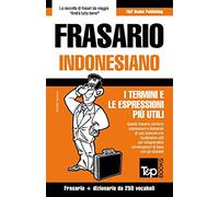 Frasario Italiano-Indonesiano e mini dizionario da 250 vocaboli: 160
