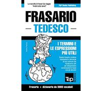 Frasario Italiano-Tedesco e vocabolario tematico da 3000 vocaboli: 283