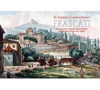 Frascati. Da meta del viaggio nello spazio a mito dell'anima nel tempo