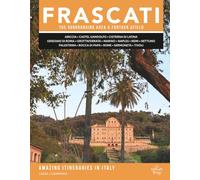 Frascati The Surrounding Area and Further Afield: Travel Guide Book. Ariccia, Castel Gandolfo, Cisterna di Latina, Genzano di Roma , Grottaferrata, ... Rocca di Papa, Rome, Sermoneta, Tivoli