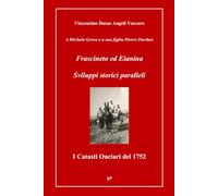 Frascineto ed Eianina Sviluppi Storici Paralleli I Catasti Onciari del 1752: A Michele Greco e a suo figlio Pietro Dardan