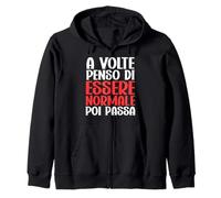 Frase Divertente: A Volte Penso Di Essere Normale Poi Passa Felpa con Cappuccio