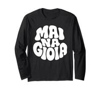 Frase Divertente MAI NA Gioia Scritta Ironica Simpatica Maglia a Manica