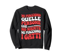 Frase Divertente: Mi Piacciono I Gatti Non Le Persone Felpa