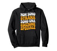Frase Divertente: Non Sono Strana Sono Una Edizione Speciale Felpa con Cappuccio