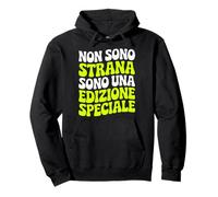 Frase Divertente: Non Sono Strana Sono Una Edizione Speciale Felpa con Cappuccio