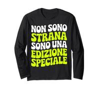 Frase Divertente: Non Sono Strana Sono Una Edizione Speciale Maglia a Manica