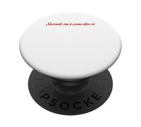 frase divertente - Secondo me è come dico io PopSockets PopGrip Adesivo