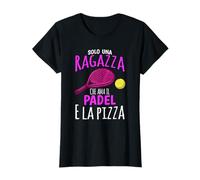 Frase Divertente Solo Una Ragazza Che AMA Il Padel e Pizza Maglietta